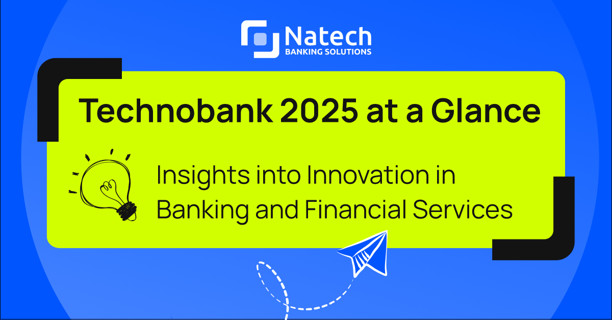 Natech news: Technobank 2025 at a Glance: Insights into Innovation in Banking and Financial Services